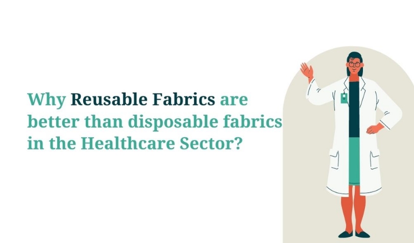 How Reusable Medical Fabrics can benefit the Healthcare Industries compared to Disposable Textiles?